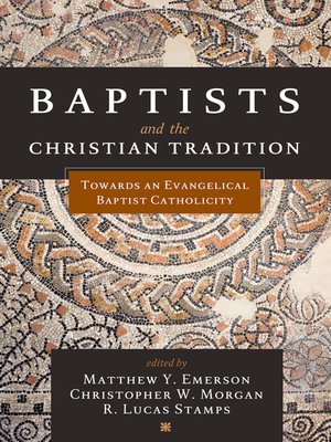 cover image of Baptists and the Christian Tradition